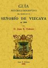 Señorío de Vizcaya. Guía histórico-descriptiva del viajero en 1864