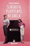 Se&ntilde;orita, perm&iacute;tame besarla
