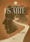 Sentir tambi&eacute;n es arte