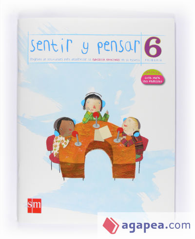 Sentir y Pensar. 6 Primaria