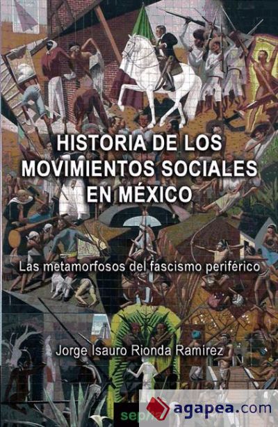 HISTORIA DE LOS MOVIMIENTOS SOCIALES EN MEXICO - JORGE ISAURO RIONDA ...