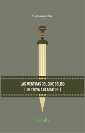 Portada de Las mentiras del cine bélico