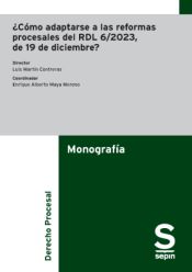 Portada de ¿Cómo adaptarse a las reformas procesales del RDL 6/2023, de 19 de diciembre?