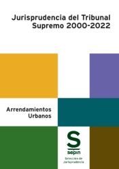 Portada de Arrendamientos Urbanos. Jurisprudencia del Tribunal Supremo 2000-2022