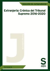 Portada de EXTRANJERIA CRONICA DEL TRIBUNAL SUPREMO 2016 2020