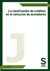 Portada de La clasificación de créditos en el concurso de acreedores