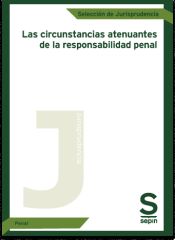 Portada de Las circunstancias atenuantes de la responsabilidad penal