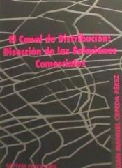 Portada de El canal de distribución: disección de las relaciones comerciales