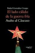 Portada de El lado c&aacute;lido de la guerra fr&iacute;a (Ebook)