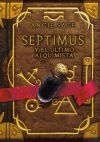 Septimus y el &uacute;ltimo alquimista (Septimus 3)
