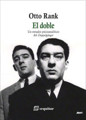 Portada de El doble. Un Estudio Psicoanalitico Del Doppelganger