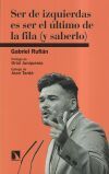 Ser de izquierdas es ser el &uacute;ltimo de la fila (y saberlo)