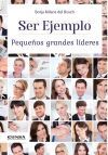 Ser ejemplo. Peque&ntilde;os grandes l&iacute;deres