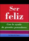 Ser feliz -1-la felicidad-