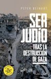 Ser jud&iacute;o despu&eacute;s de la destrucci&oacute;n de Gaza.