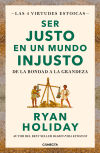 Ser Justo En Un Mundo Injusto (las 4 Virtudes Estoicas 3) De Ryan Holiday