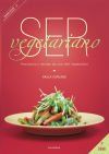 Ser vegetariano: Testimonio y recetas de una chef vegetariana
