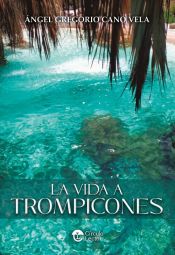 Portada de La vida a trompicones