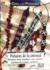 Serie Cuentas y Abalorios nº 50. PULSERAS DE LA AMISTAD.