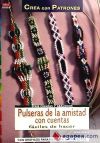 Serie Cuentas y Abalorios nº 52. PULSERAS DE AMISTAD CON CUENTAS FÁCILES DE HACER