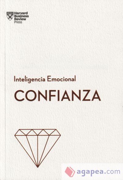 Confianza. Serie Inteligencia Emocional HBR