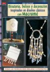 Serie Macramé nº 4. BISUTERÍA, BOLSOS Y DECORACIÓN INSPIRADOS EN DISEÑOS CLASICOS CON MACRAMÉ