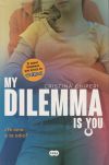 Serie My Dilemma Is You 2. ¿te Amo O Te Odio? De Cristina Chiperi