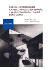 Series históricas de capital público España y su distribución territorial (1900-2005)