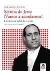 Sernita de Jerez ¡Vamos a acordarnos!