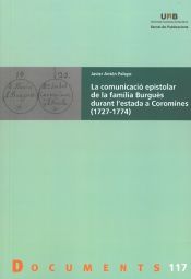 Portada de La comunicació epistolar de la família Burguès durant l?estada a Coromines (1727-1774)