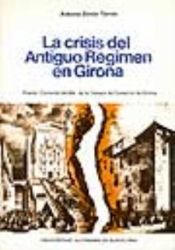 Portada de La crisis del antiguo régimen en Girona