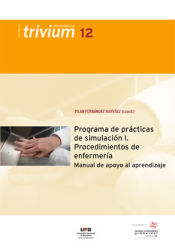 Portada de Programa de prácticas de simulación I. Procedimientos de enfermería: Manual de apoyo al aprendizaje