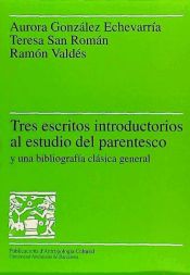 Portada de Tres escritos introductorios al estudio del parentesco y una bibliografía clásica general