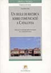 Portada de Un segle de recerca sobre comunicaci&oacute; a Catalunya