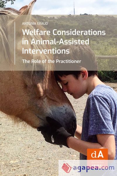 Welfare Considerations in Animal-Assisted Interventions: The Role of the Practitioner