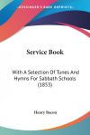 Service Book: With a Selection of Tunes