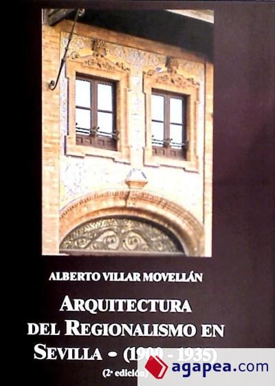 Arquitectura del Regionalismo en Sevilla (1900-1935)