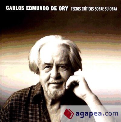 Carlos Edmundo de Ory. Textos críticos