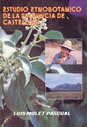 Portada de Estudio etnobot&aacute;nico de la provincia de Castell&oacute;n (reimpr.)