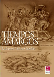 Portada de TIEMPOS AMARGOS. LA GUERRA CIVIL EN CASTELLÓN