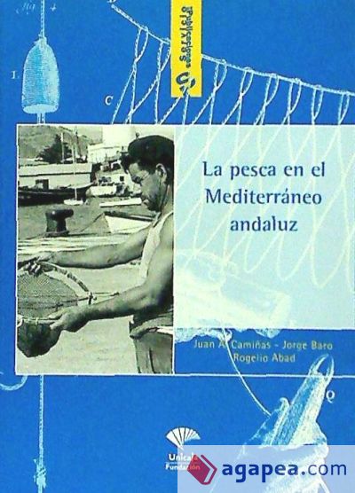 LA PESCA EN EL MEDITERRANEO ANDALUZ