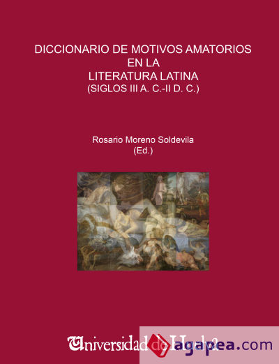 Diccionario de motivos amatorios en la literatura latina, siglos III a.C.-II d.C