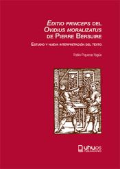 Portada de Editio princeps del Ovidius moralizatus de Pierre Bersuire: Estudio y nueva interpretación del texto