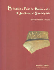 Portada de El final de la edad del bronce entre el Guadiana y el Guadalquivir