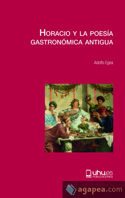 HORACIO Y LA POESÍA GASTRONÓMICA ANTIGUA