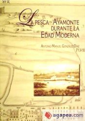 Portada de La pesca en Ayamonte durante la Edad Moderna