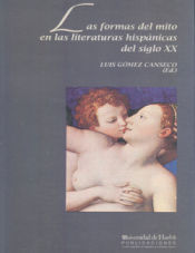 Portada de Las formas del mito en las literaturas hispánicas del siglo XX