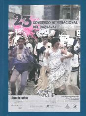 Portada de ¡El Carnaval es la calle!: 23 Congreso Internacional del Carnaval. Libro de Actas