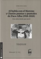 Portada de Al habla con el Moreno y Chatín: puntas y puntales de Paco Alba (1928-2018)