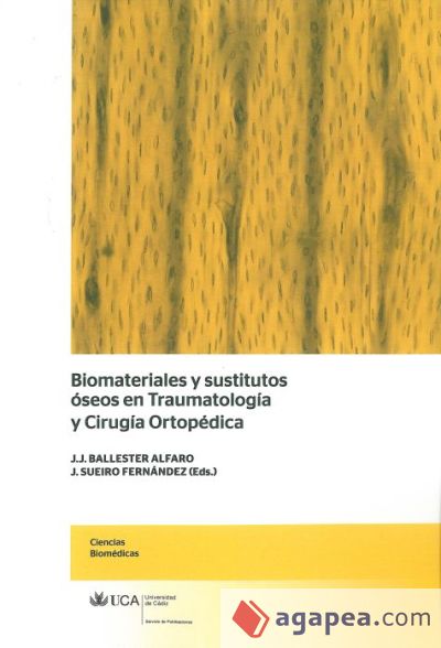 Biomateriales y sustitutos óseos en Traumatología y Cirugía Ortopédica